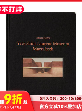 【预售】马拉喀什伊夫圣罗兰博物馆 Yves Saint Laurent Museum Marrakech 英文原版进口时尚建筑设计 善本图书