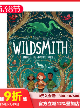 【现货】踏入黑暗之森 Joe Todd-Stanton插图 【The Wildsmith】#1 Into the Dark Forest 原版英文儿童章节书 善本图书