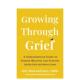 预售 原版 预计26年1月出版 Growing Grief 走出悲伤 Through 英文心灵励志