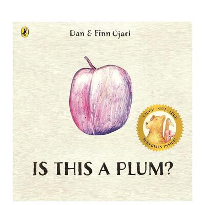【预售】这是李子吗？ Is This a Plum? 原版英文儿童语言/概念启蒙 Dan Ojari 善本图书