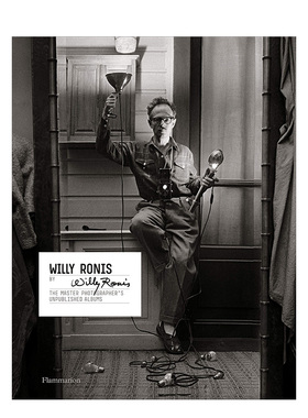 【现货】维利·罗尼摄影集 未发表的专辑 Willy Ronis: The Master Photographer's Unpublished 英文原版进口艺术作品集 善本图书