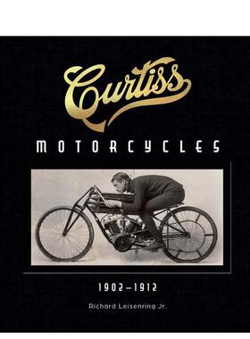 【预售】柯蒂斯摩托车：1902-1912 Curtiss Motorcycles: 1902-1912 原版英文工业产品设计 善本图书