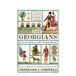 【预售】格鲁吉亚人：18世纪英国的行为与恶行 The Georgians 原版英文人文历史 善本图书