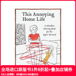 Home the 预售 Life Annoying 居家生活 Super for Stressed Coloring This Book 令人烦恼 英文儿童趣味 Mindless