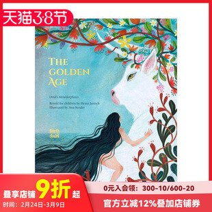 【现货】黄金时代:奥维德的变形记 The Golden Age: Ovid’s Metamorphoses 进口原版英文儿童绘本故事书 善本图书