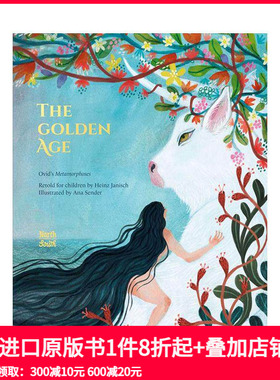 【现货】黄金时代：奥维德的变形记 The Golden Age: Ovid’s Metamorphoses 进口原版英文儿童绘本故事书 善本图书