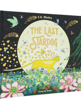 【现货】【巴黎自由画师e.k.mosley】*后的星犬 The Last Stardog 原版英文儿童绘本 善本图书