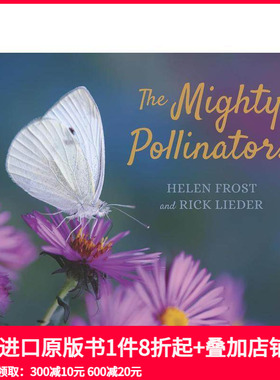 【预售】强大的传粉者 The Mighty Pollinators 原版英文儿童绘本 善本图书
