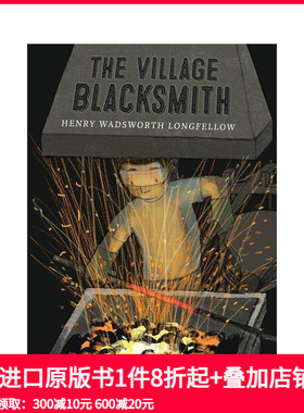 【预售】村里的铁匠 The Village Blacksmith 原版英文儿童绘本