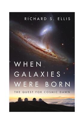 【预售】在星系诞生之时：对宇宙曙光的探索 When Galaxies Were Born: The Quest for Cosmic Dawn 原版英文社会科学 善本图书