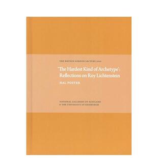 【预售】难以定义的原型：对罗伊?利希滕斯坦的思考 Hardest Kind of Archetype 原版英文艺术画册画集
