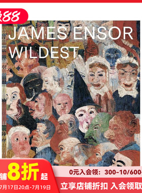 【现货】詹姆斯·恩索尔：狂野之梦，超越印象派 James Ensor: Wildest Dreams， Beyond Impressionism 原版英文艺术画册画集