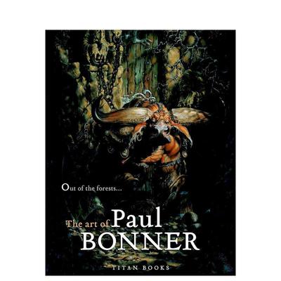 【预售】森林之外：奇幻艺术家保罗·邦纳作品解读 Out of the Forests: The Art of Paul Bonner 进口原版英文艺术 善本图书