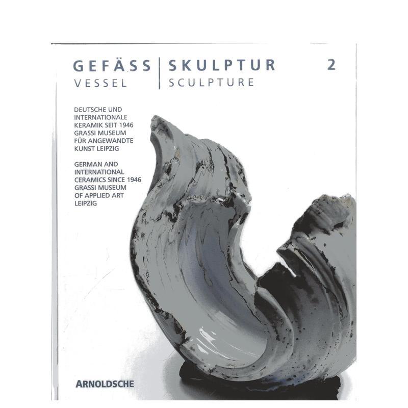 【预售】1946年来的德国与世界陶艺设计 Vessel - Sculpture 2 原版英文艺术画册画集 善本图书