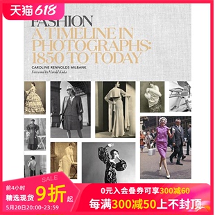 当代摄影史艺术写真集 时间表 1850 Photogarphs 英文原版 Timelinein Today时尚 预售 Fashion ：从1850到当今在摄影中