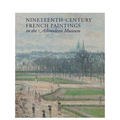 【预售】阿什莫林博物馆中的19世纪法国绘画 Nineteenth-century French  原版英文艺术画册画集