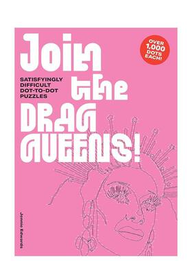 【预售】成为变装皇后！（点对点涂色书） Join the Drag Queens!Satisfyingly Difficult Dot-to-Dot Puzzles 原版英文生活综合