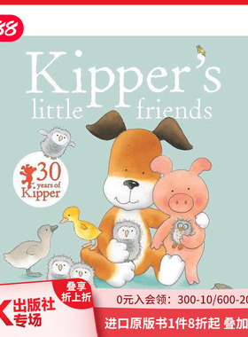 【预售】小狗奇普的小朋友 Kipper’s Little Friends 原版英文儿童绘本