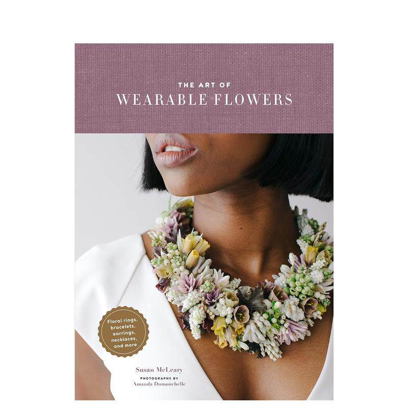 【预售】The Art of Wearable Flowers 可穿戴花饰：花环、手镯、耳