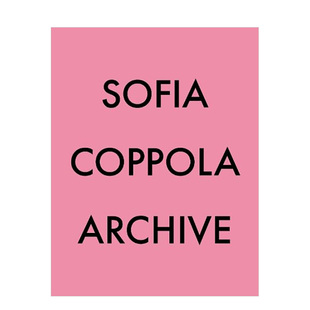 【现货】索菲亚·科波拉：档案 Sofia Coppola: Archive 原版英文摄影 善本图书