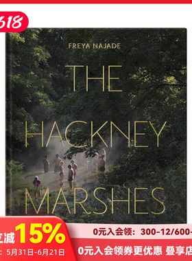 【预售】哈克尼区沼泽 The Hackney Marshes Freya Najade Hoxton  Press 进口原版英文照片集 自然景观艺术 善本图书