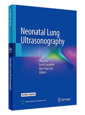 [旗舰店 现货]Neonatal Lung Ultrasonography 新生儿肺脏疾病超声诊断学（英文版）刘敬 主编 9787117260350 2019年4月参考书