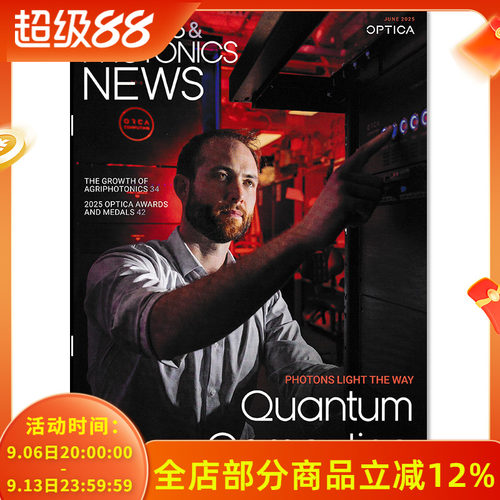 【有磨损】OPTICS&PHOTONICS NEWS杂志2025年6月PHOTONS LIGHT THE WAY  Quantum Computing  美国光学学会