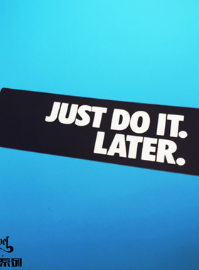 TLP反光车贴 JUST DO IT LATER防水无痕胶贴笔记本行李箱摩托车贴