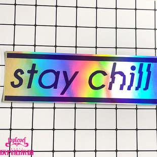 TLP镭射车贴 chill吃口冷静下电镀后风挡长条贴 保持冷静英文stay