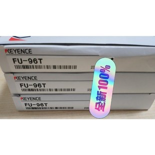 正品 全新原装 未拆封议价 96T 基恩士传感器FU