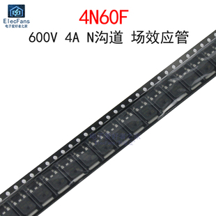 (5个)4N60 丝印4N60F 600V 4A N沟道 场效应管 MOS管 贴片TO-252