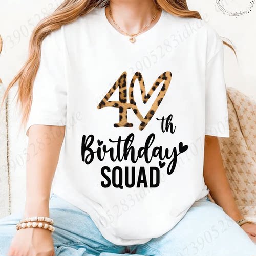 40th Birthday T shirt 新款40岁生日T恤街头休闲女士夏季体恤衫