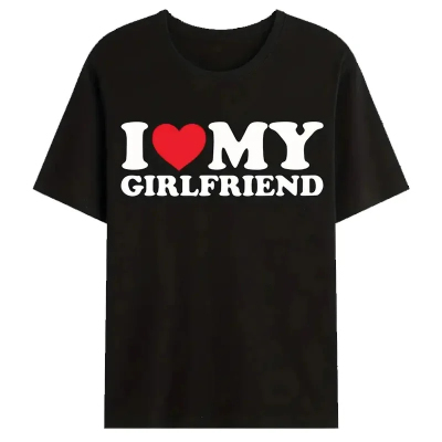 I Love My Girlfriend T shirt 超火我爱女友印花T恤休闲大码上衣