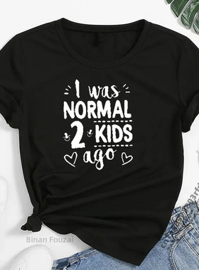 I Was Normal 2 Kids Ago T shirt 新款英文字母短袖T恤女上衣服
