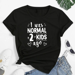 I Was Normal 2 Kids Ago T shirt 新款英文字母短袖T恤女上衣服