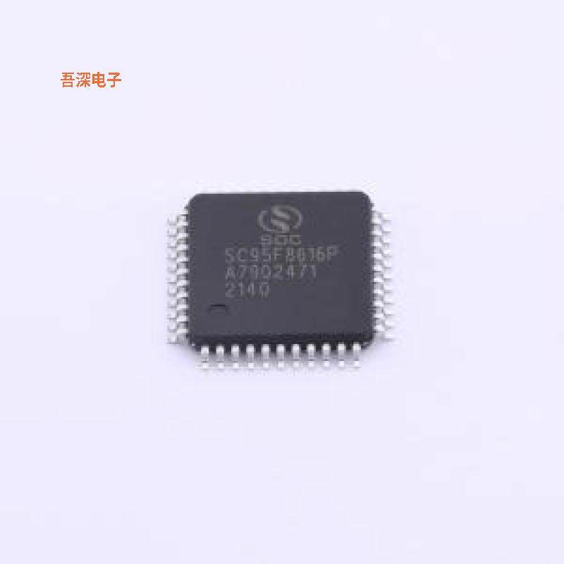 SC95F8616P44R |原装LQFP-44(10x10)单片机(MCU/MPU/SOC)