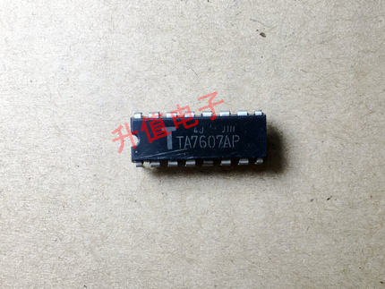 【升值电子】进口拆机 TA7607AP TA7607P 直插 dip-16