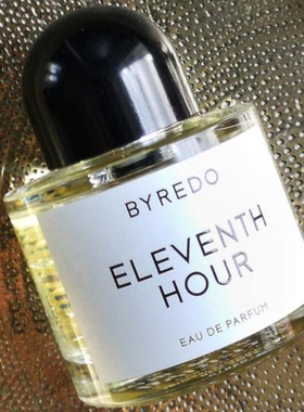 BYREDO ELEVENTH HOUR柏芮朵最后一刻中性香水男士女士木质香调