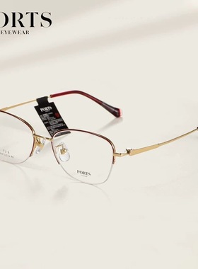 PORTS新款近视眼镜框女半框精致时尚设计感超轻钛架正品POF22526