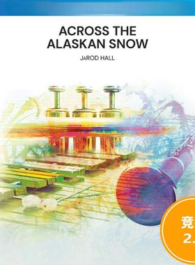 管乐总谱 穿越阿拉斯加Across the Alaskan Snow 2.0级总分谱MP3