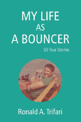 【预售】My Life as a Bouncer: 50 True Stories