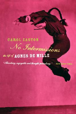 【预售】No Intermissions: The Life of Agnes de Mille