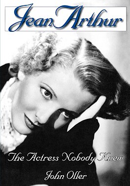 【预售】Jean Arthur: The Actress Nobody Knew