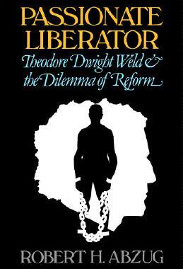 【预售】Passionate Liberator: Theodore Dwight Weld and the