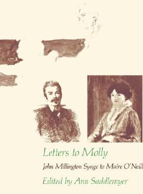 【预售】Letters to Molly: John Millington Synge to Maire