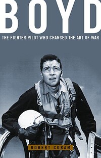 【预售】Boyd: The Fighter Pilot Who Changed the Art of War