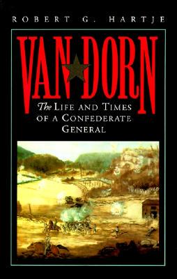 【预售】Van Dorn: The Life and Times of a Confederate