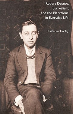 【预售】Robert Desnos, Surrealism, and the Marvelous in
