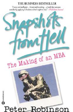 【预售】Snapshots from Hell: The Making of an MBA