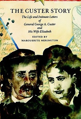 【预售】The Custer Story: The Life and Intimate Letters of